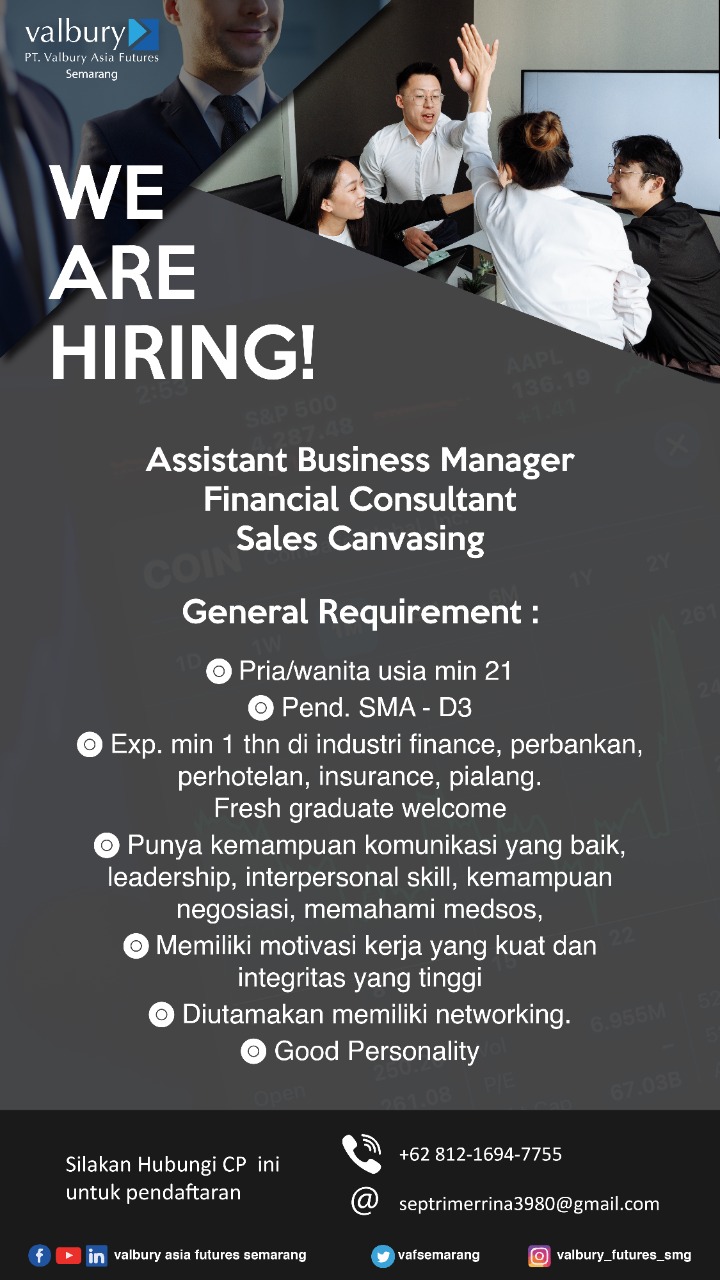 Assistent Business Manager, Financial Consultant, Salaes Canvasing @ PT Valbury Asia Futures Semarang