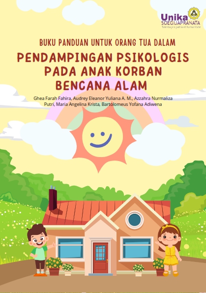 Buku Panduan Untuk Orang Tua Dalam Pendampingan Psikologis Pada Anak Korban Bencana Alam